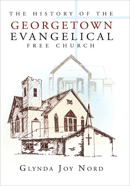The History of the Georgetown Evangelical Free Church