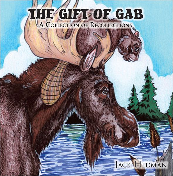 The Gift of Gab: A Collection of Recollections