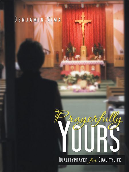 Prayerfully YOURS: QUALITYPRAYER for QUALITYLIFE
