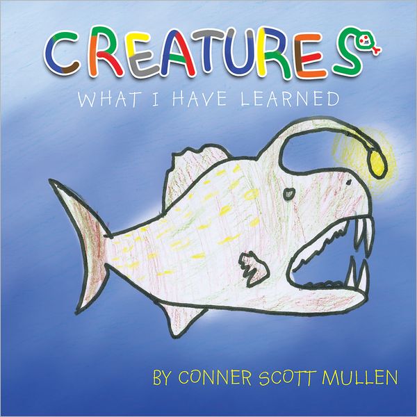 CREATURES WHAT I HAVE LEARNED