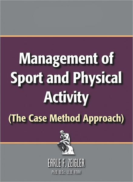 Management of Sport and Physical Activity: (The Case Method Approach)