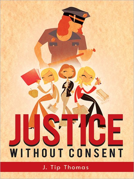 JUSTICE WITHOUT CONSENT