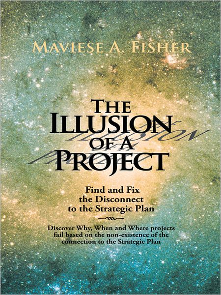 The Illusion of A Project: Find and Fix the Disconnect to the Strategic Plan