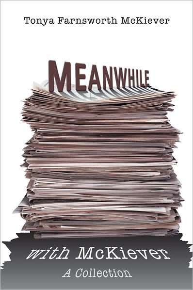 MEANWHILE with McKiever: A Collection