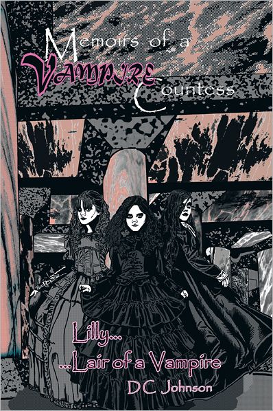 Memoirs Of A Vampire Countess: Lilly... Lair of a Vampire