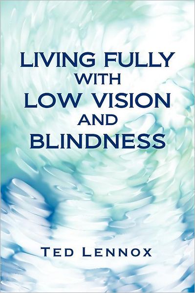 Living Fully With Low Vision And Blindness
