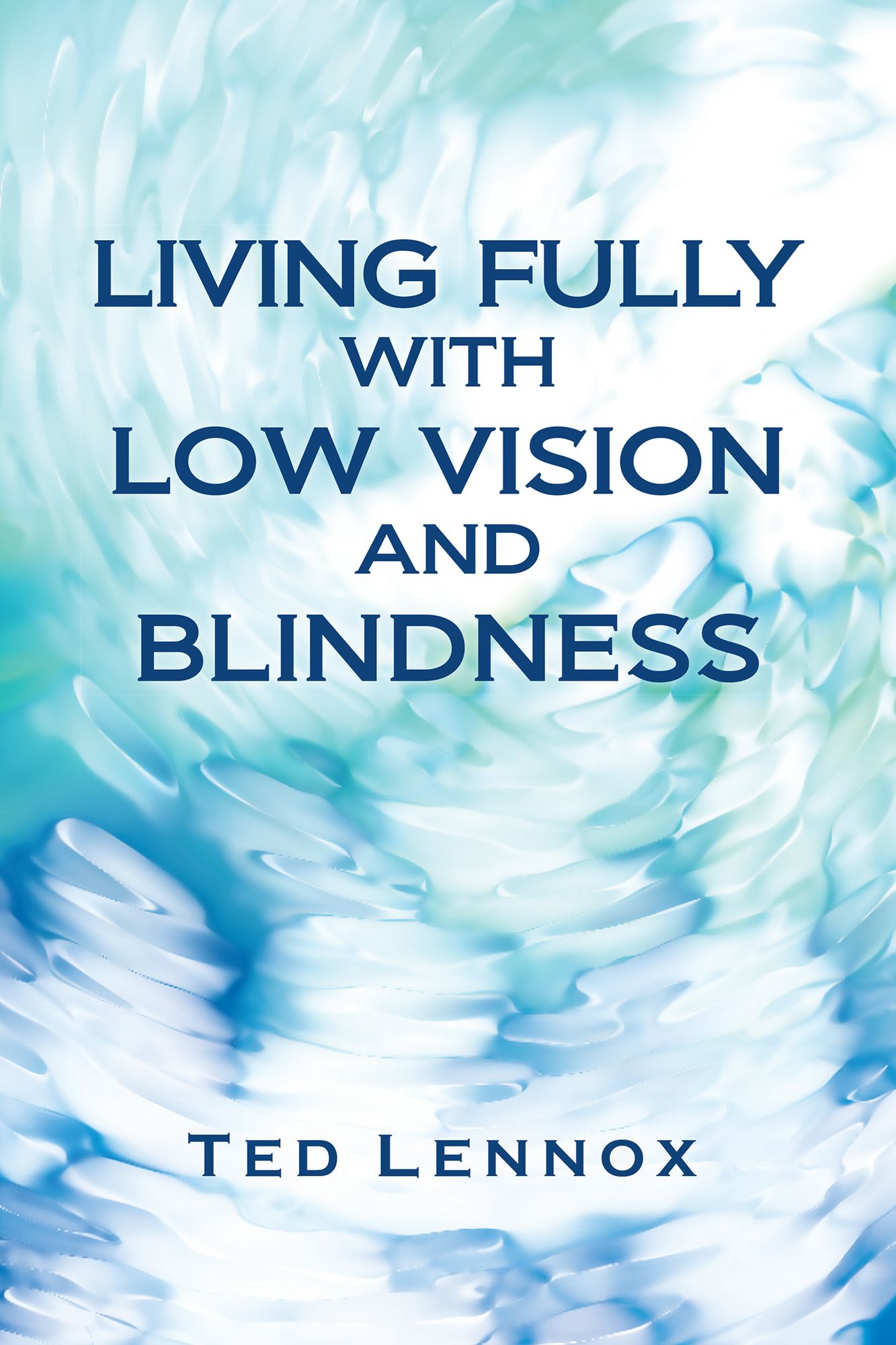 LIVING FULLY with LOW VISION and BLINDNESS