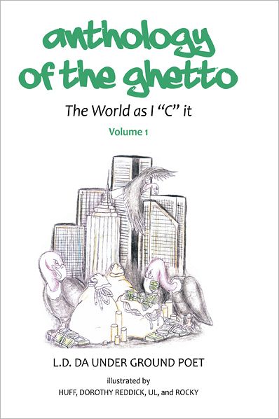 anthology of the gheto: The World as I "C" it