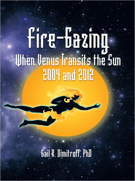 Fire-Gazing: When Venus Transits the Sun 2004 and 2012