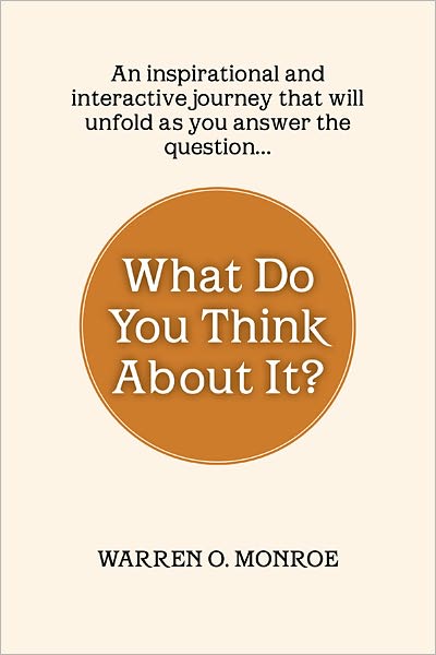 What Do You Think About It?: A Collection Of Daily Thoughts