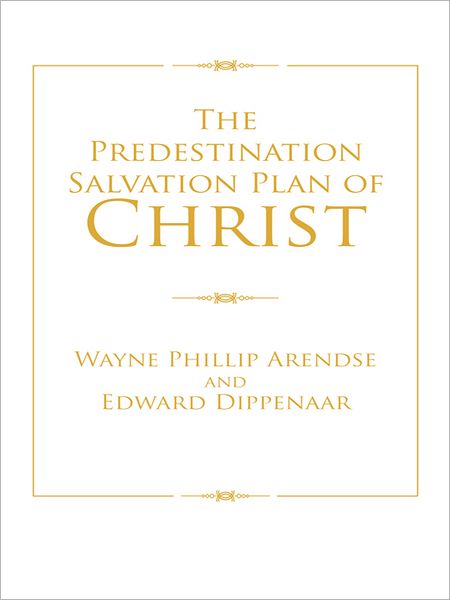 The Predestination Salvation Plan of Christ