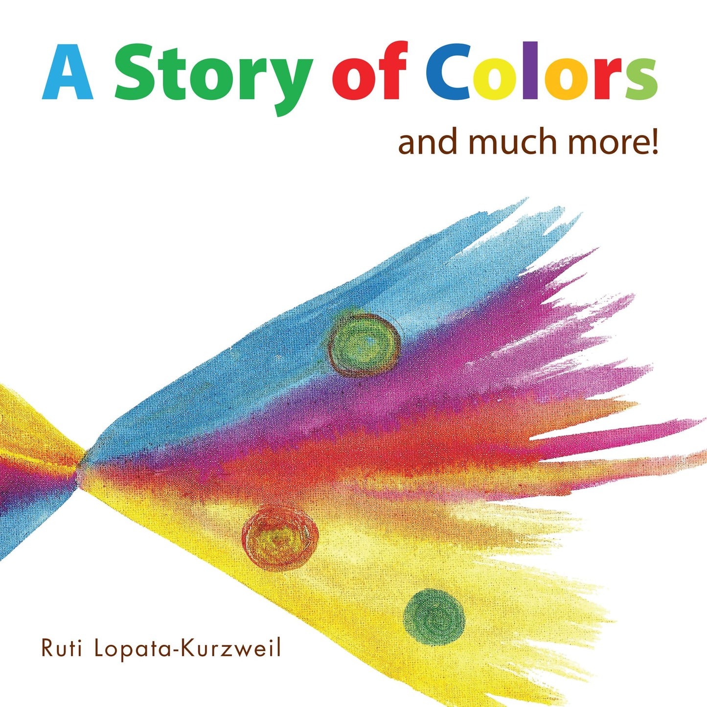 A Story of Colors: and much more! (PagePerfect NOOK Book)