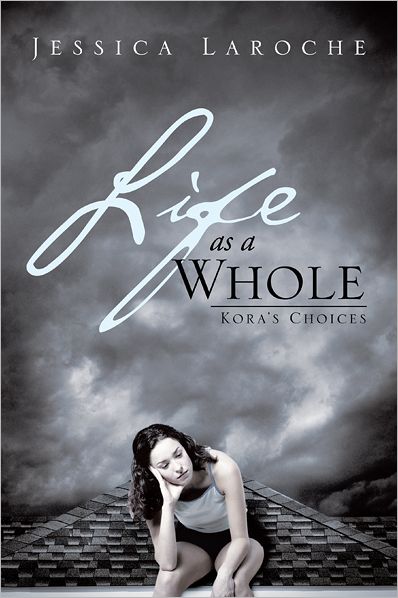 Life as a WHOLE: KORA'S CHOICES