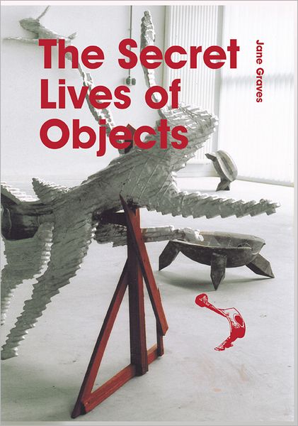 The Secret Lives of Objects (PagePerfect NOOK Book)