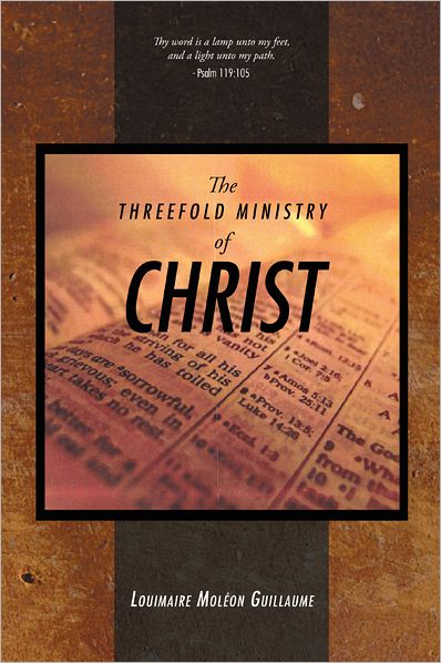The threefold Ministry of Christ