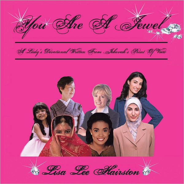 You Are a Jewel: A Lady's Devotional Written from Jehovah's Point of View