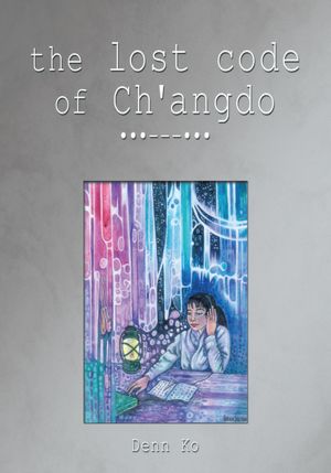 The Lost Code of Ch'angdo