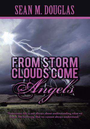 From Storms Clouds Come Angels