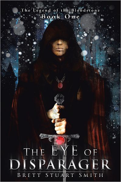 The Eye of Disparager: Book One of The Legend of the Bloodstone