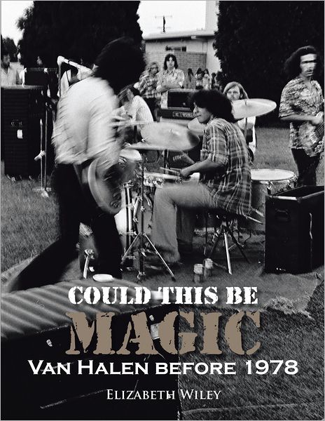 COULD THIS BE MAGIC: VAN HALEN BEFORE 1978