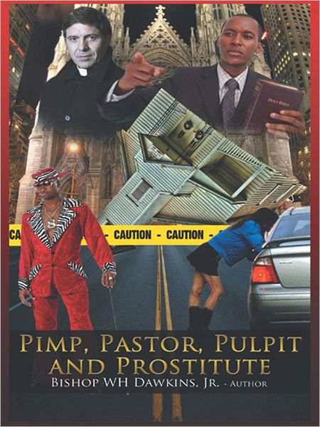 Pimps, Pastors, Pulpits and Prostitutes: The naked truth