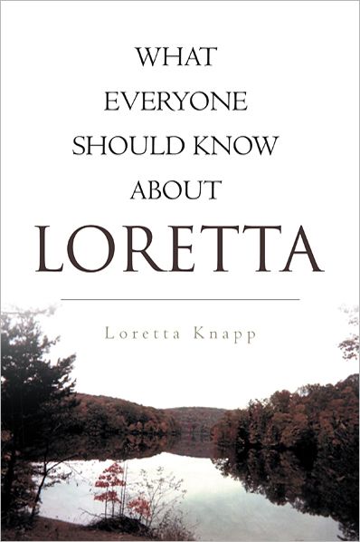 WHAT EVERYONE SHOULD KNOW ABOUT LORETTA