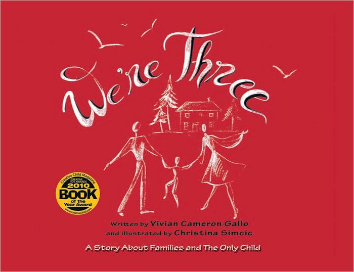 We're Three: A Story About Families and The Only Child