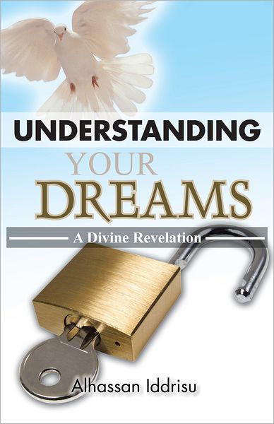 UNDERSTANDING YOUR DREAMS: A Divine Revelation