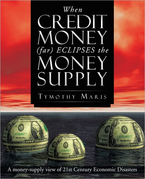 When Credit Money (far) Eclipses the Money Supply: A money-supply view of 21st Century Economic Disasters