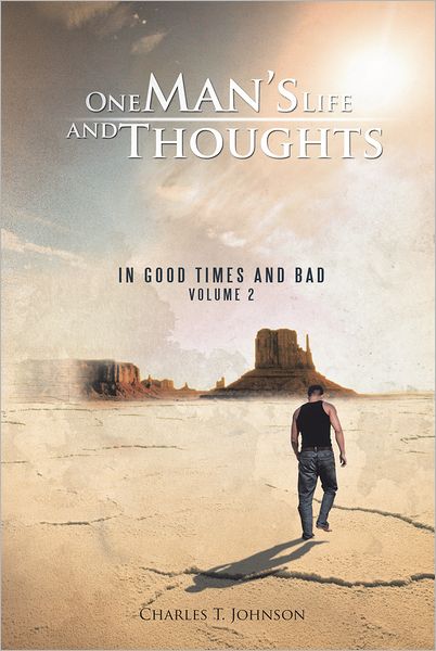 One Man's Life and Thoughts: In Good Times and Bad -Volume 2