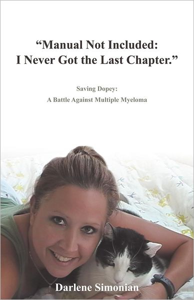 "Manual Not Included: I Never Got the Last Chapter.": Saving Dopey: A Battle Against Multiple Myeloma