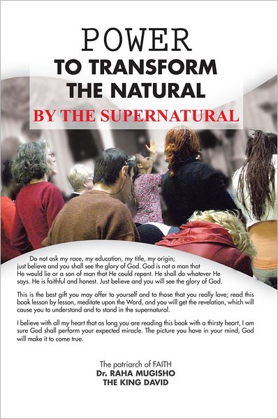 POWER TO TRANSFORM THE NATURAL BY THE SUPERNATURAL