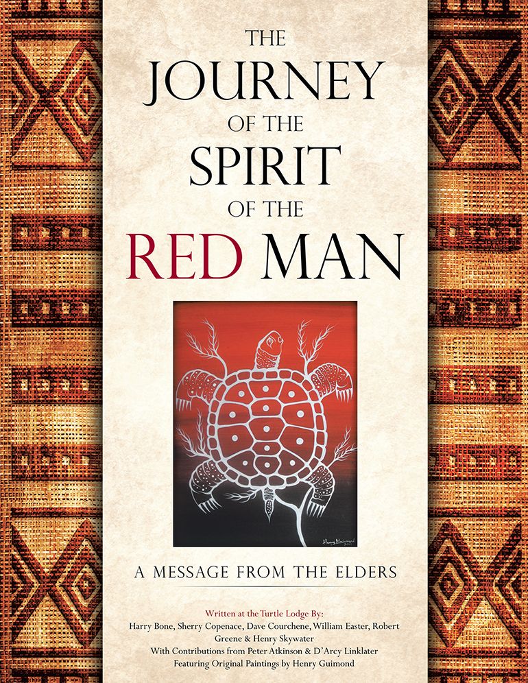 THE JOURNEY OF THE SPIRIT OF THE RED MAN: A MESSAGE FROM THE ELDERS