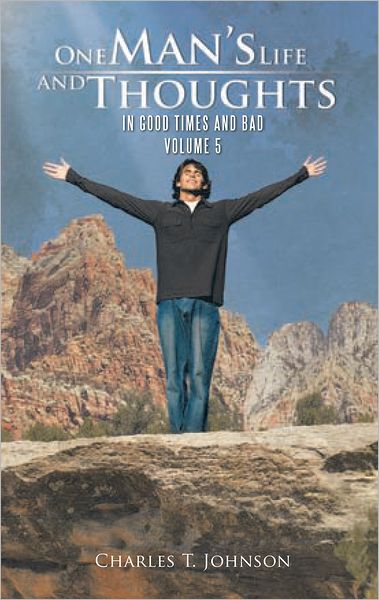 One Man's Life and Thoughts: In Good Times and Bad -Volume 5