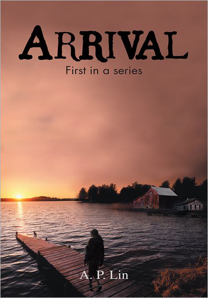 Arrival: First in a series