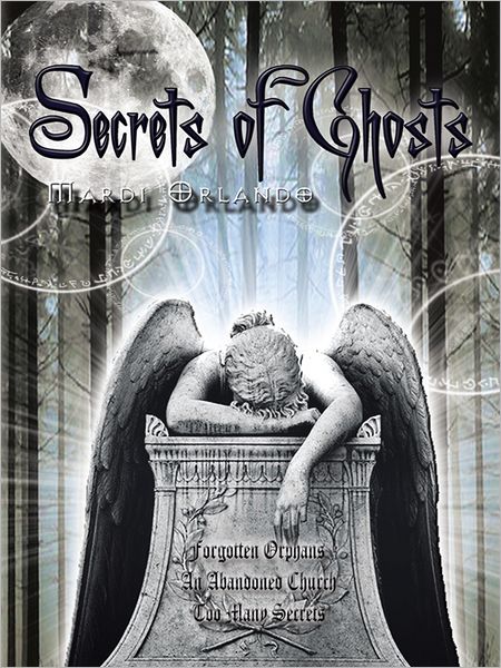 Secrets of Ghosts: forgotten Orphans An Abandoned Church Too Many Secrets