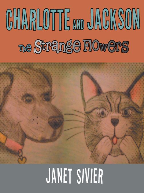 Charlotte and Jackson: The Strange Flowers (PagePerfect NOOK Book)