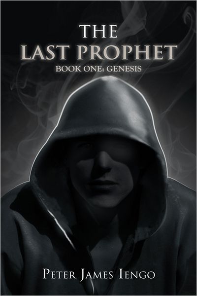 The Last Prophet: Book One: Genesis