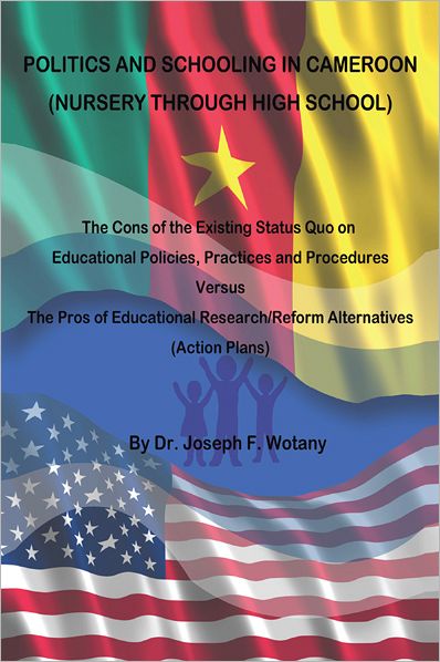 POLITICS AND SCHOOLING IN CAMEROON: Nursey through High School