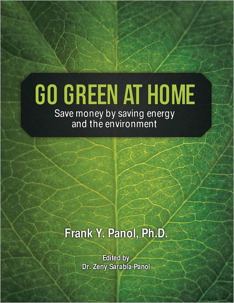 GO GREEN AT HOME: Save money by saving energy and the environment
