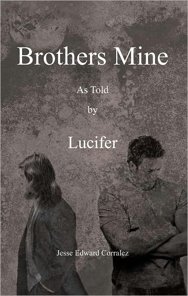 Brothers Mine: As Told by Lucifer