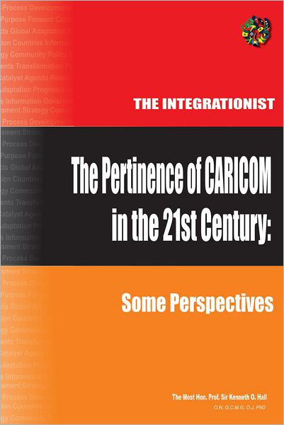 The Pertinence of CARICOM in the 21st Century: Some Perspectives
