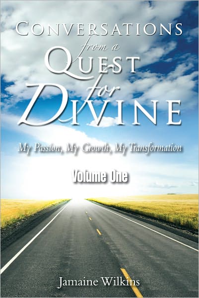 Conversations From a Quest For Divine: My Passion, My Growth, My Transformation Volume One