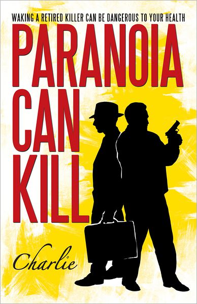 Paranoia Can Kill: Waking a Retired Killer can be dangerous to your health