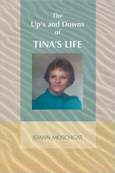 The Up's and Downs of TINA'S LIFE