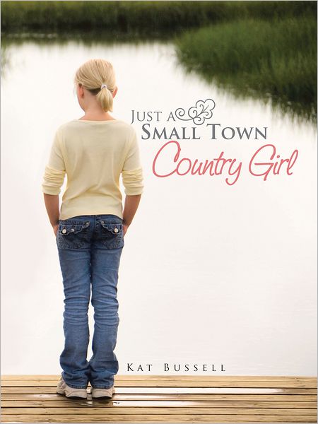 JUST A SMALL TOWN Country Girl