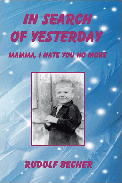 In Search of Yesterday: Mamma, I hate you no more