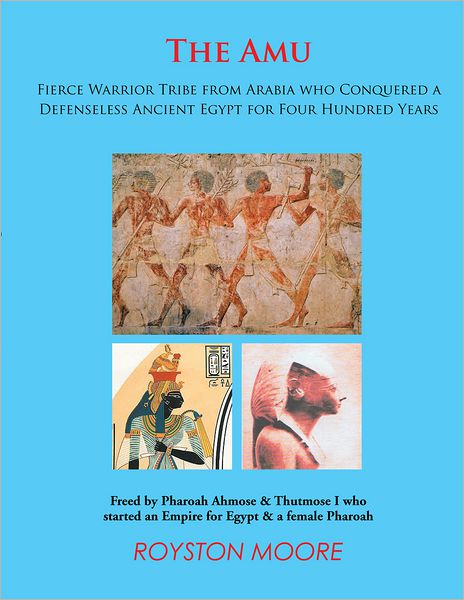 THE AMU: Fierce Warrior Tribe from Arabia who Conquered a Defenseless Ancient Egypt for Four Hundred Years