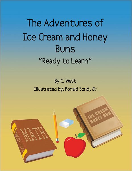 The Adventures of Ice Cream and Honey Buns: Ready to Learn