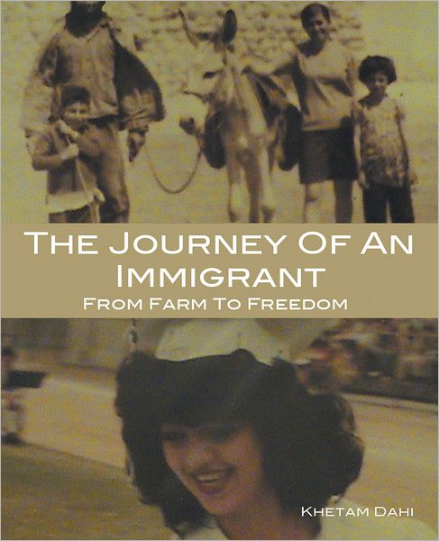 THE JOURNEY OF AN IMMIGRANT: FROM FARM TO FREEDOM